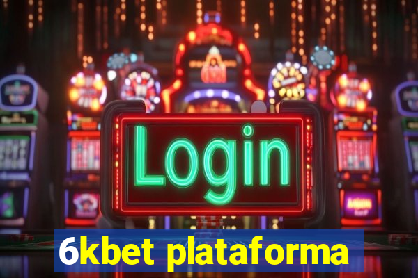 6kbet plataforma